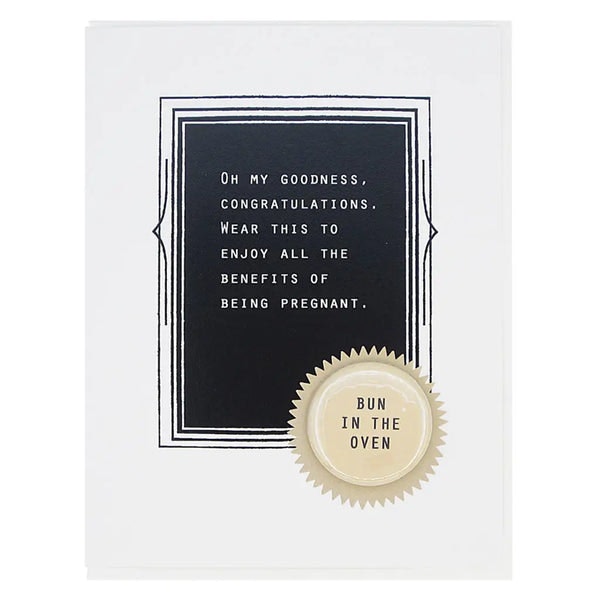 Bun In The Oven Badge Card by The Regional Assembly of Text