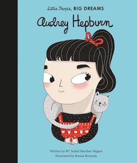 : Audrey Hepburn by little People, BIG DREAMS