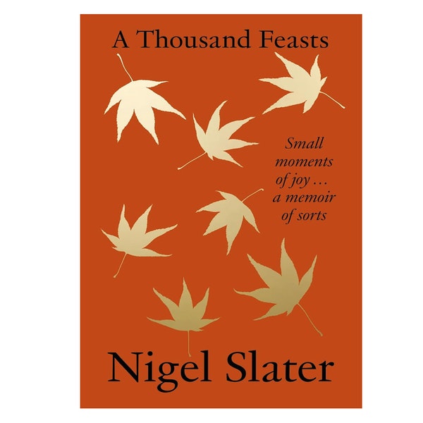 Thousand Feasts Book by Nigel Slater (HB) by Harper Collins