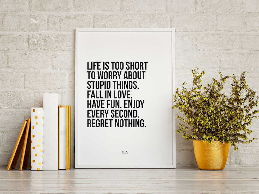 My Name Is Mir - Life Is Too Short Quote Wall Print A3 - A3