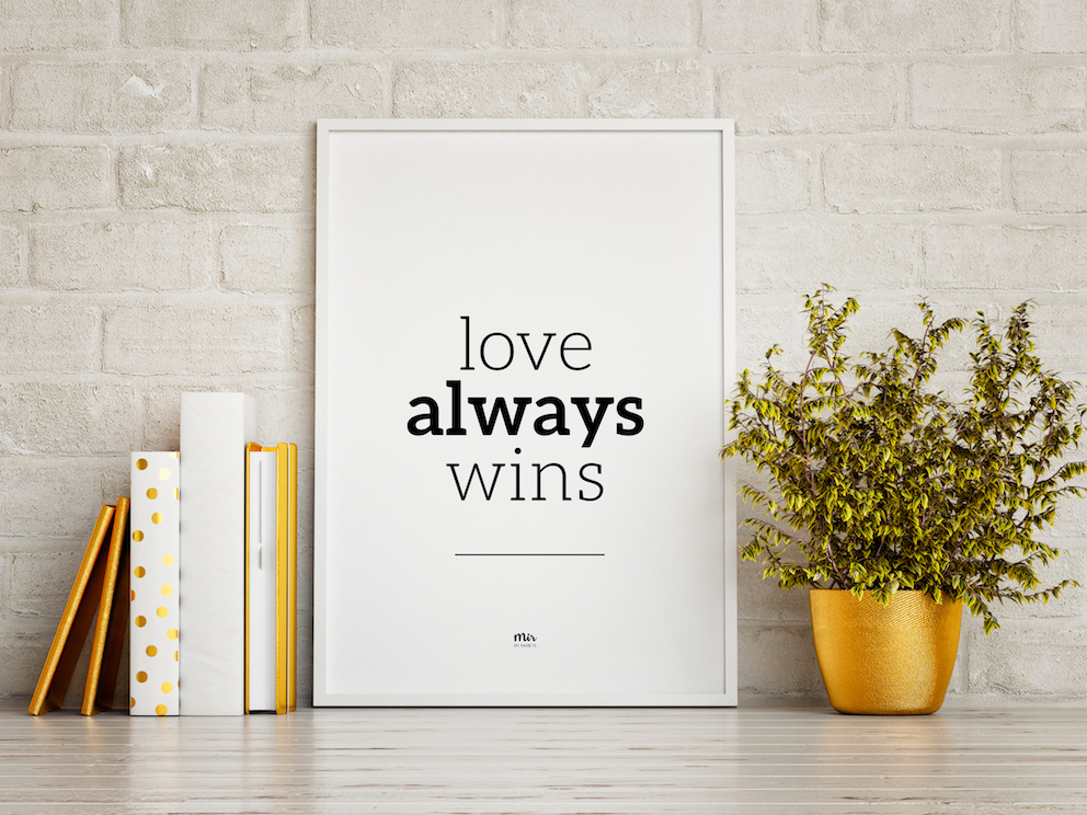 My Name Is Mir - Love Always Wins Quote Wall Print A3 - A3