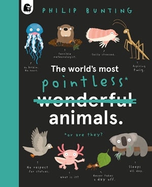 The World’s Most Pointless Animals... Book by Happy Yak