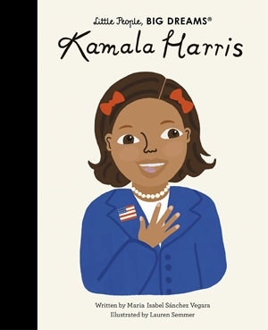Little People, Big Dreams: Kamala Harris by Quarto