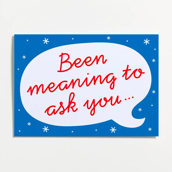 Crispin Finn - Been Meaning To Ask Greetings Card
