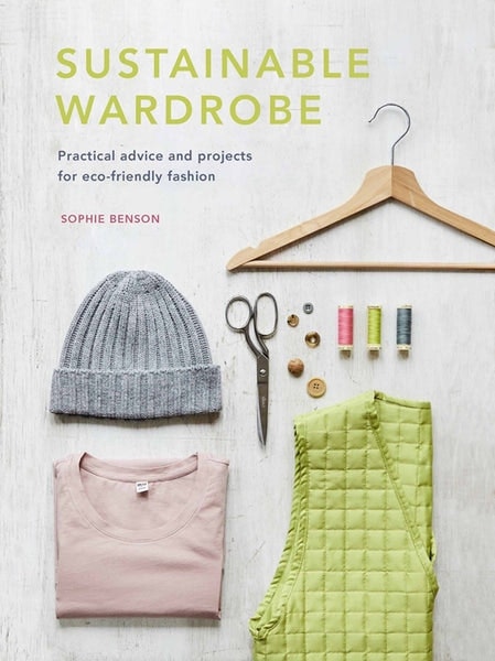 Sustainable Wardrobe Book by White Lion Publishing