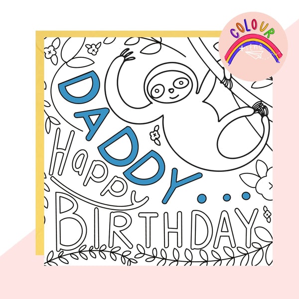 Colour + Send Card (Daddy Happy Birthday Sloth) by Lottie Simpson