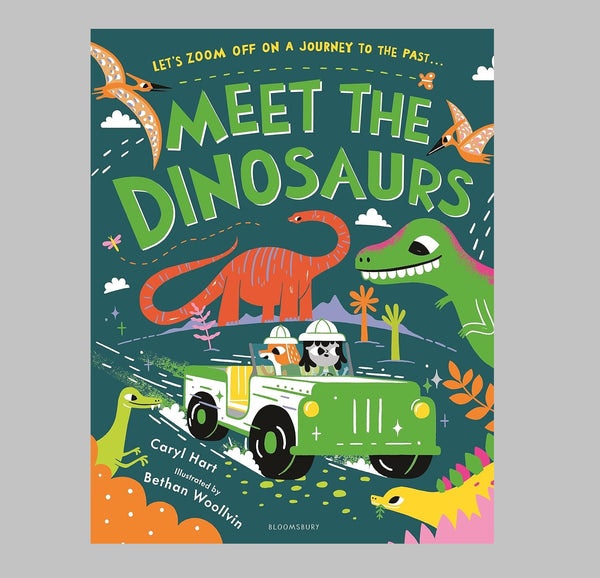 Meet The Dinosaurs by Caryl Hart, Bethan Woollvin